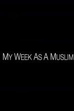 Watch My Week as a Muslim 123MoviesFree