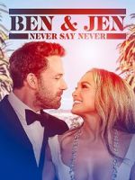 Watch Ben Affleck & Jennifer Lopez: Never Say Never 123MoviesFree