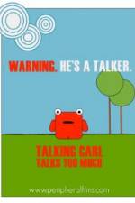 Watch Talking Carl Talks Too Much 123MoviesFree