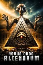 Watch Novus Ordo Alienorum 123MoviesFree