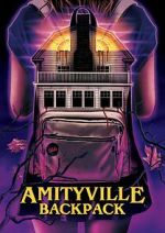 Watch Amityville Backpack 123MoviesFree