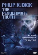 Watch The Penultimate Truth About Philip K. Dick 123MoviesFree