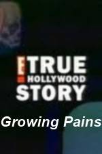 Watch E True Hollywood Story -  Growing Pains 123MoviesFree