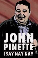 Watch John Pinette I Say Nay Nay 123MoviesFree
