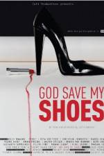 Watch God Save My Shoes 123MoviesFree