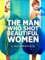 Watch The Man Who Shot Beautiful Women 123MoviesFree