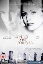 Watch A Child Lost Forever The Jerry Sherwood Story 123MoviesFree