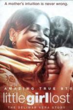 Watch Little Girl Lost The Delimar Vera Story 123MoviesFree