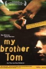 Watch My Brother Tom 123MoviesFree