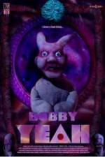 Watch Bobby Yeah 123MoviesFree