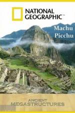 Watch National Geographic Ancient Megastructures Machu Picchu 123MoviesFree