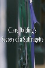 Watch Clare Balding\'s Secrets of a Suffragette 123MoviesFree