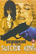 Watch Heaven & the Suicide King 123MoviesFree