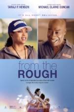 Watch From the Rough 123MoviesFree