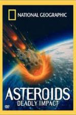 Watch National Geographic : Asteroids Deadly Impact 123MoviesFree
