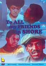 Watch To All My Friends on Shore 123MoviesFree