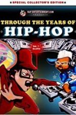 Watch Through the Years of Hip Hop, Vol. 1: Graffiti 123MoviesFree