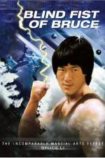Watch Blind Fist of Bruce 123MoviesFree