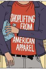 Watch Shoplifting from American Apparel 123MoviesFree