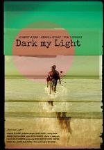 Watch Dark My Light 123MoviesFree