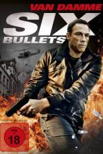 Watch 6 Bullets 123MoviesFree