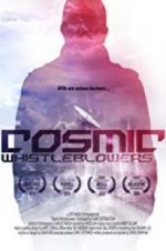 Watch Cosmic Whistleblowers 123MoviesFree