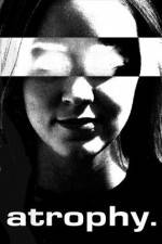 Watch Atrophy 123MoviesFree