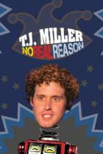 Watch TJ Miller No Real Reason 123MoviesFree