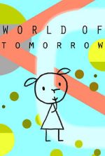 Watch World of Tomorrow (Short 2015) 123MoviesFree