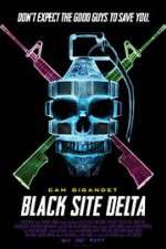 Watch Black Site Delta 123MoviesFree