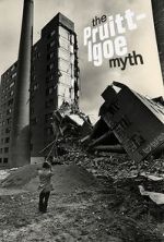 Watch The Pruitt-Igoe Myth 123MoviesFree