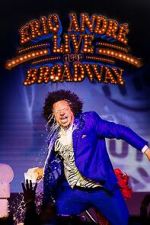 Watch Eric Andr� Live Near Broadway (TV Special 2024) 123MoviesFree