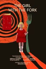 Watch The Girl with the Fork 123MoviesFree