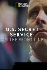 Watch United States Secret Service: On the Front Line 123MoviesFree