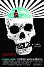 Watch Eat Me: A Zombie Musical 123MoviesFree