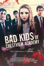 Watch Bad Kids of Crestview Academy 123MoviesFree