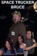 Watch Space Trucker Bruce 123MoviesFree