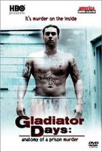 Watch Gladiator Days: Anatomy of a Prison Murder 123MoviesFree