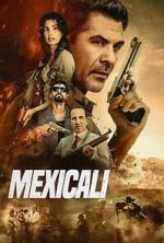 Watch Mexicali 123MoviesFree