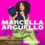 Watch Marcella Arguello: Bitch, Grow Up! 123MoviesFree