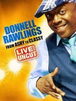 Watch Donnell Rawlings: From Ashy to Classy 123MoviesFree