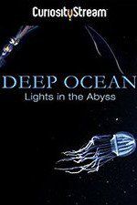 Watch Deep Ocean: Lights in the Abyss 123MoviesFree