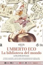 Watch Umberto Eco: A Library of the World 123MoviesFree