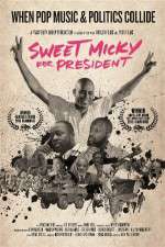 Watch Sweet Micky for President 123MoviesFree