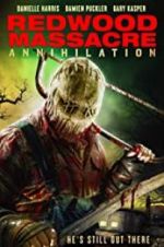 Watch Redwood Massacre: Annihilation 123MoviesFree