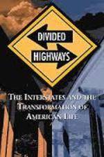 Watch Divided Highways: The Interstates and the Transformation of American Life 123MoviesFree
