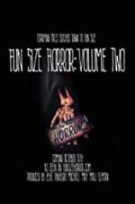 Watch Fun Size Horror: Volume Two 123MoviesFree