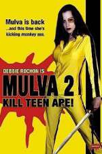 Watch Mulva 2 Kill Teen Ape 123MoviesFree
