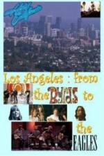 Watch Hotel California: LA from The Byrds to The Eagles 123MoviesFree