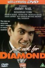 Watch Just Ask for Diamond 123MoviesFree